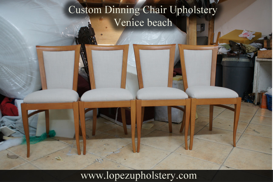 Custom Dinning Chair Upholstery Venice beach